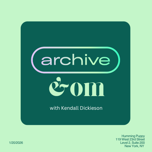 Archive × Humming Puppy with Kendall Dickieson